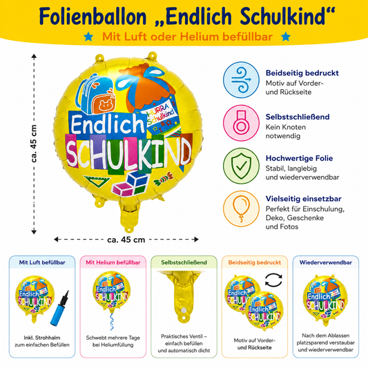 Endlich Schulkind Folienballon mit Größenangaben, Helium- und Luftbefüllung sowie beidseitigem Druck.