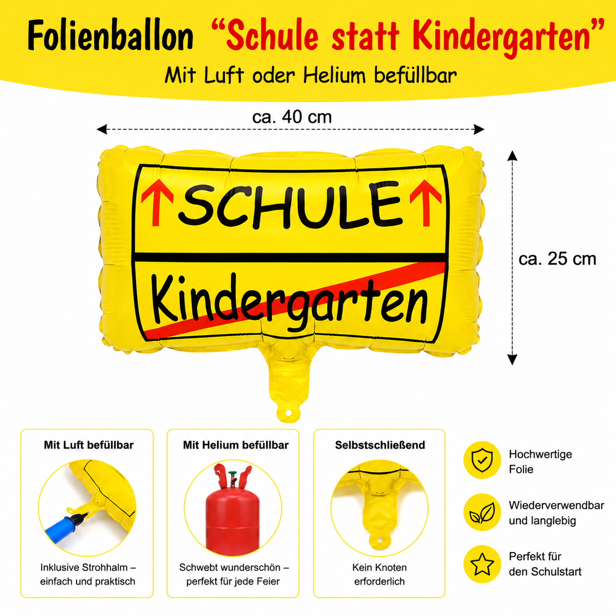Folienballon Schule statt Kindergarten mit Größenangaben sowie Luft- und Heliumbefüllung zur Einschulung.